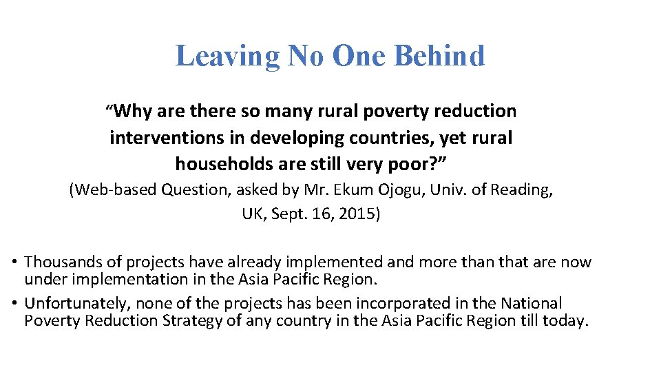 Leaving No One Behind “Why are there so many rural poverty reduction interventions in