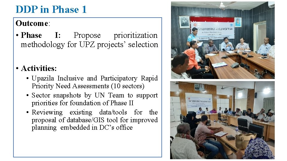 DDP in Phase 1 Outcome: • Phase I: Propose prioritization methodology for UPZ projects’