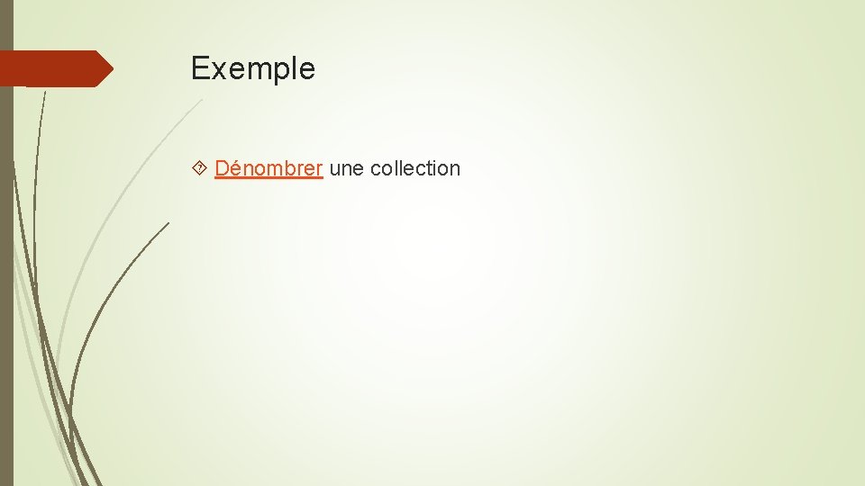 Exemple Dénombrer une collection 