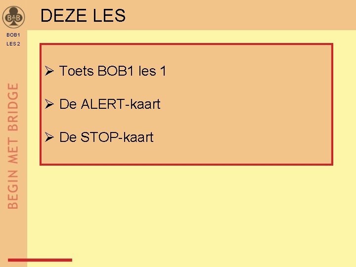 DEZE LES BOB 1 LES 2 Ø Toets BOB 1 les 1 Ø De