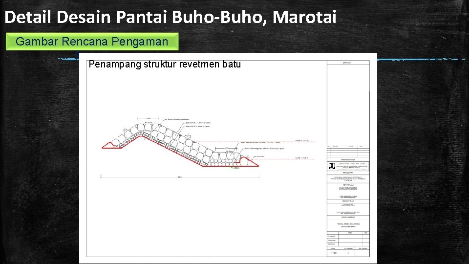 Detail Desain Pantai Buho-Buho, Marotai Gambar Rencana Pengaman Pantai Penampang struktur revetmen batu 