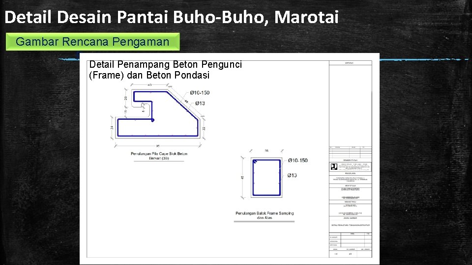Detail Desain Pantai Buho-Buho, Marotai Gambar Rencana Pengaman Pantai Detail Penampang Beton Pengunci (Frame)
