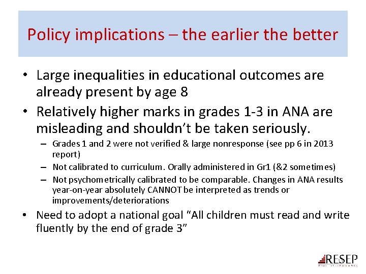 Policy implications – the earlier the better • Large inequalities in educational outcomes are Policy implications – the earlier the better • Large inequalities in educational outcomes are