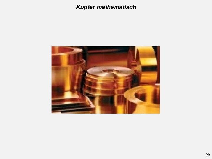 Kupfer mathematisch 29 