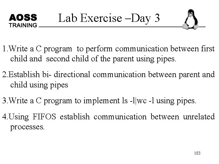 Lab Exercise –Day 3 1. Write a C program to perform communication between first