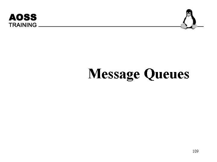 Message Queues 109 