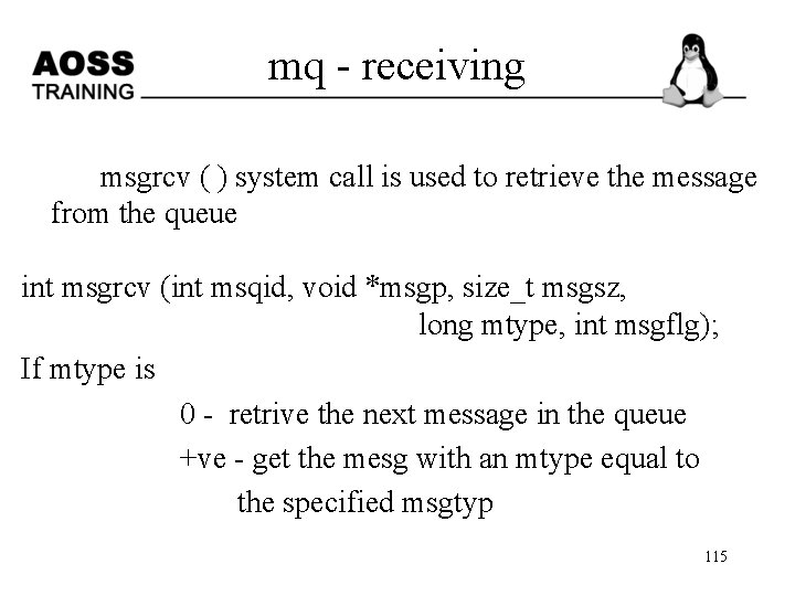 mq - receiving msgrcv ( ) system call is used to retrieve the message