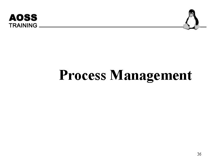 Process Management 36 