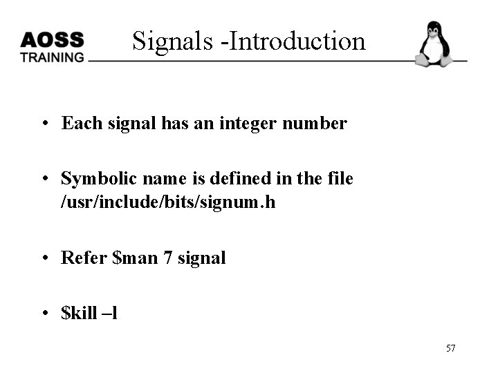 Signals -Introduction • Each signal has an integer number • Symbolic name is defined