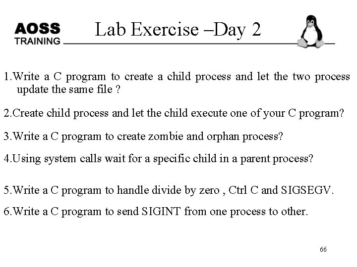 Lab Exercise –Day 2 1. Write a C program to create a child process