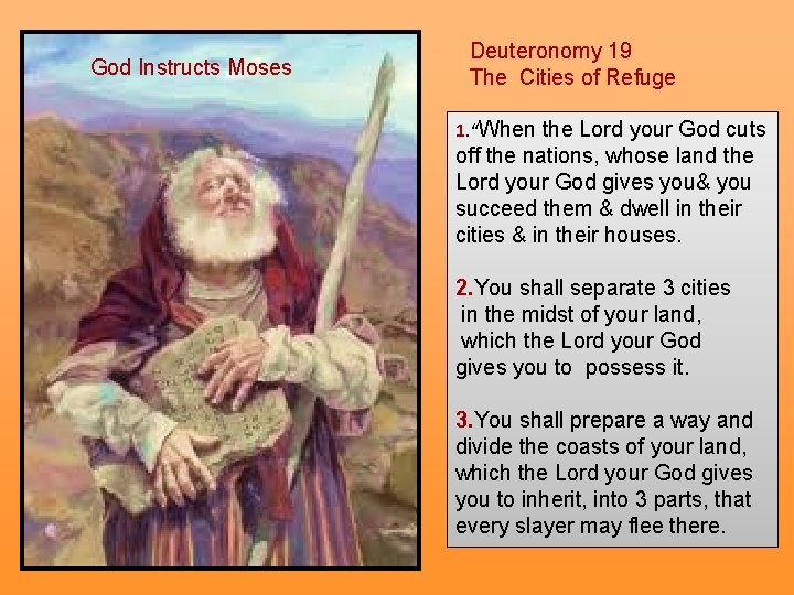 Deuteronomy 19 The Cities of Refuge God Instructs Moses 1. “When the Lord your