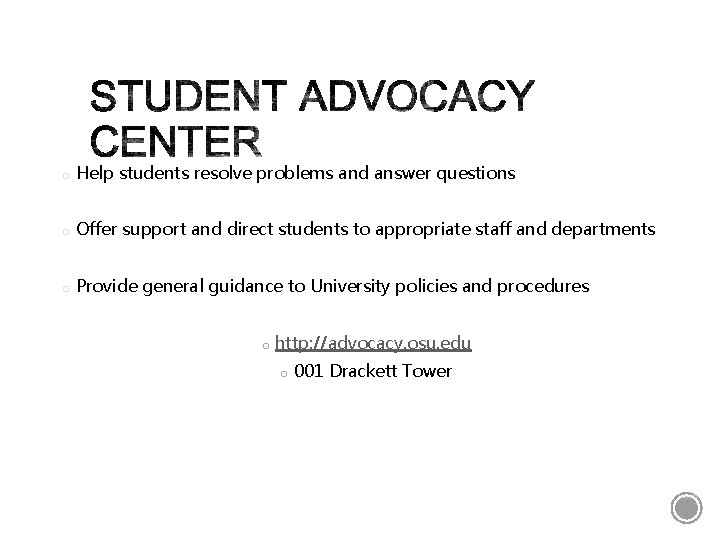 o Help students resolve problems and answer questions o Offer support and direct students