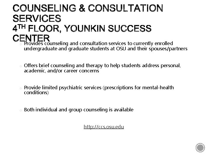 o Provides counseling and consultation services to currently enrolled undergraduate and graduate students at