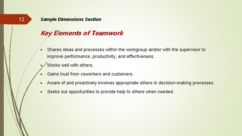 12 Sample Dimensions Section Key Elements of Teamwork Shares ideas and processes within the