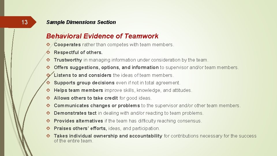 13 Sample Dimensions Section Behavioral Evidence of Teamwork Cooperates rather than competes with team