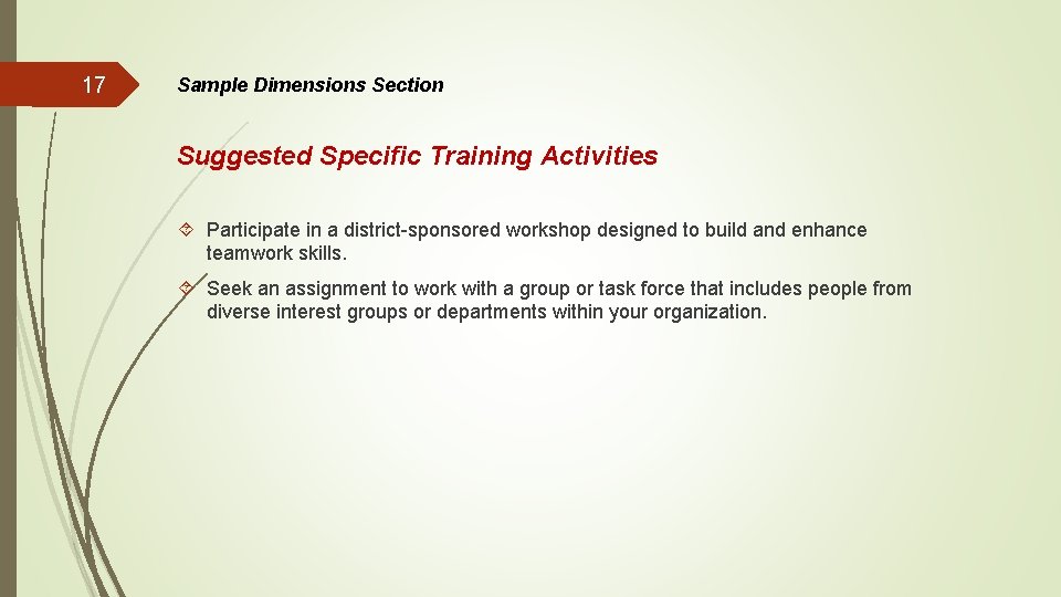 17 Sample Dimensions Section Suggested Specific Training Activities Participate in a district-sponsored workshop designed