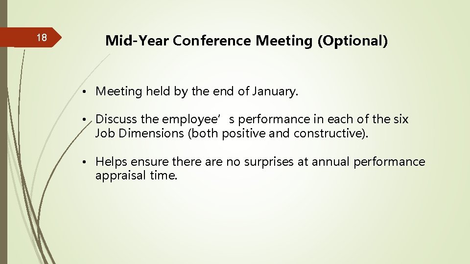 18 Mid-Year Conference Meeting (Optional) • Meeting held by the end of January. •