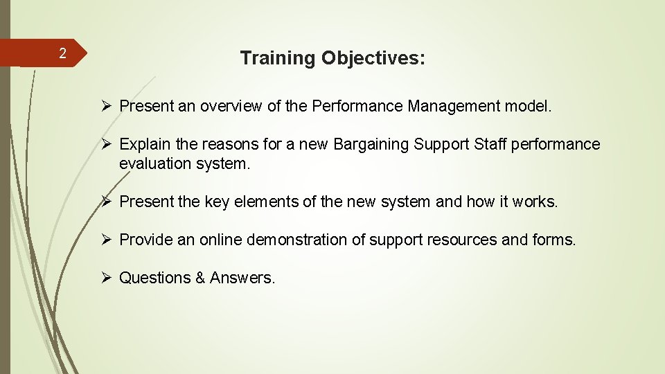 2 Training Objectives: Ø Present an overview of the Performance Management model. Ø Explain
