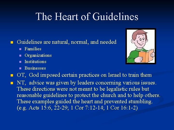 The Heart of Guidelines n Guidelines are natural, normal, and needed n n n