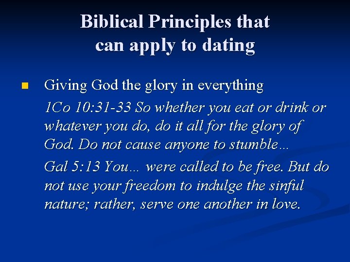 Biblical Principles that can apply to dating n Giving God the glory in everything