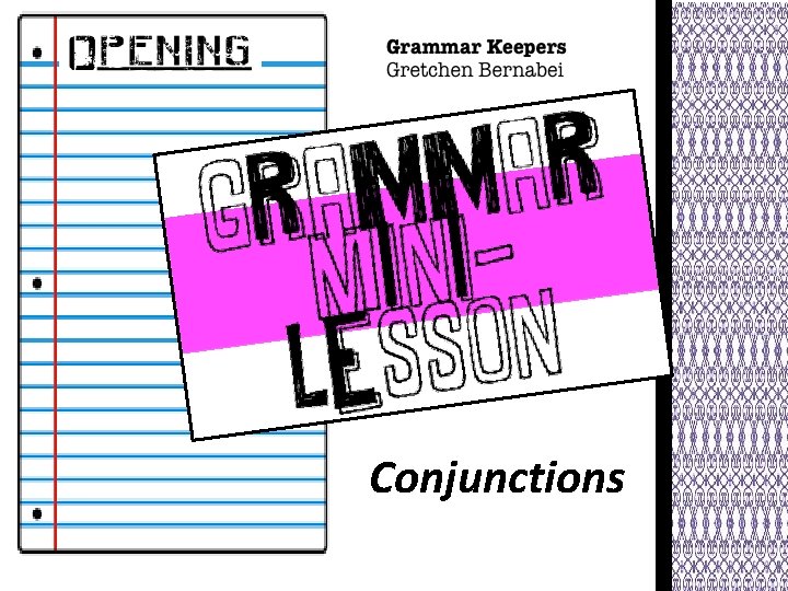 Conjunctions Conjunctions