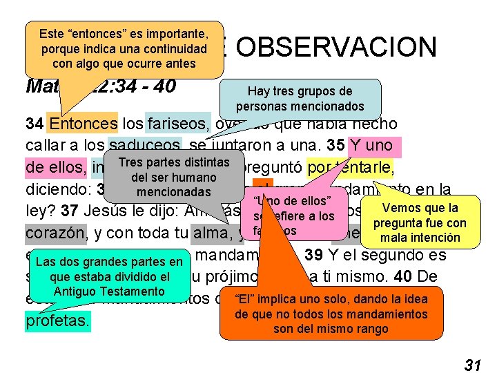 Este “entonces” es importante, porque indica una continuidad con algo que ocurre antes EJERCICIO