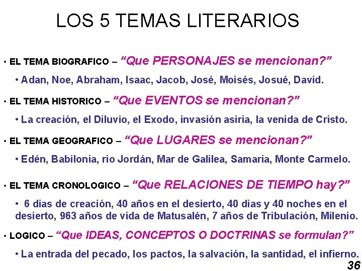 LOS 5 TEMAS LITERARIOS • EL TEMA BIOGRAFICO – “Que PERSONAJES se mencionan? ”