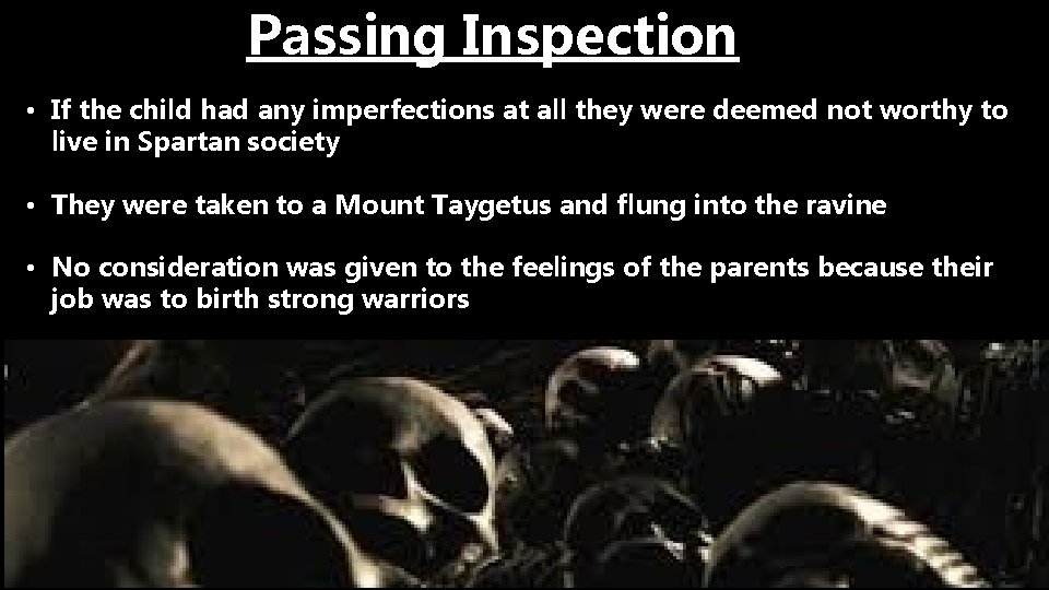 Passing Inspection • If the child had any imperfections at all they were deemed Passing Inspection • If the child had any imperfections at all they were deemed