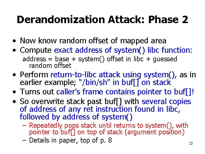 Derandomization Attack: Phase 2 • Now know random offset of mapped area • Compute