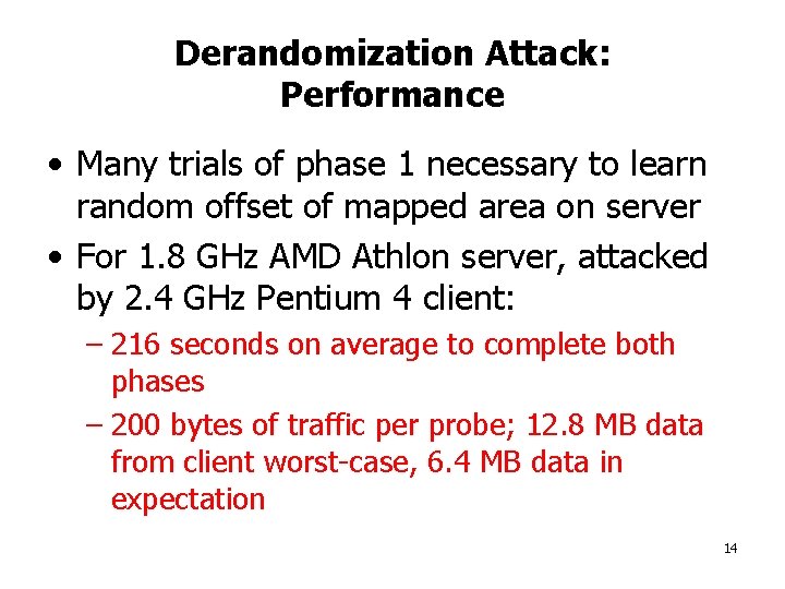 Derandomization Attack: Performance • Many trials of phase 1 necessary to learn random offset
