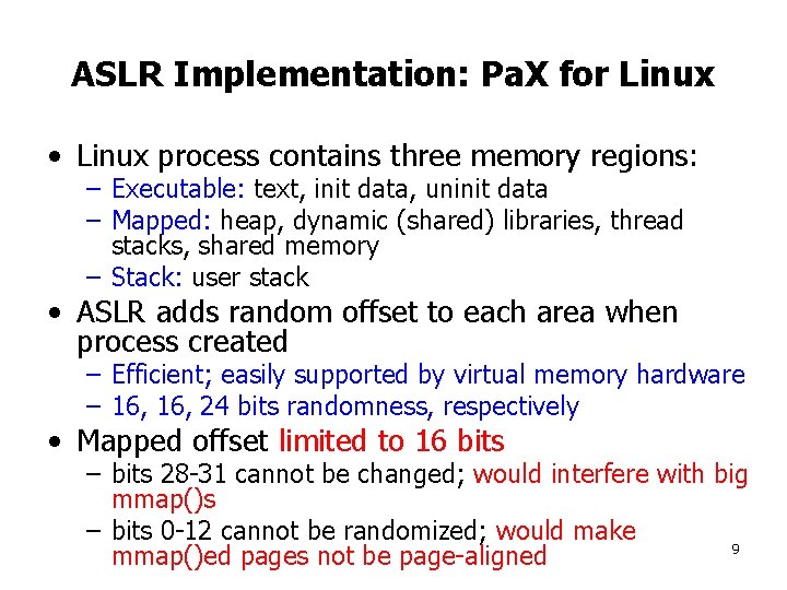 ASLR Implementation: Pa. X for Linux • Linux process contains three memory regions: –