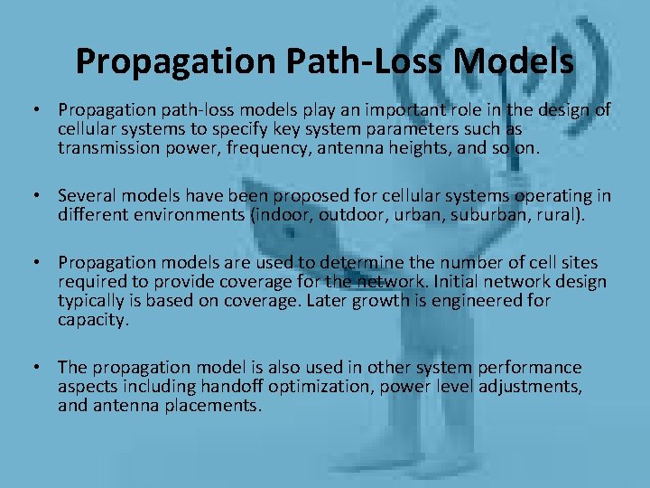 Propagation Path-Loss Models • Propagation path-loss models play an important role in the design Propagation Path-Loss Models • Propagation path-loss models play an important role in the design
