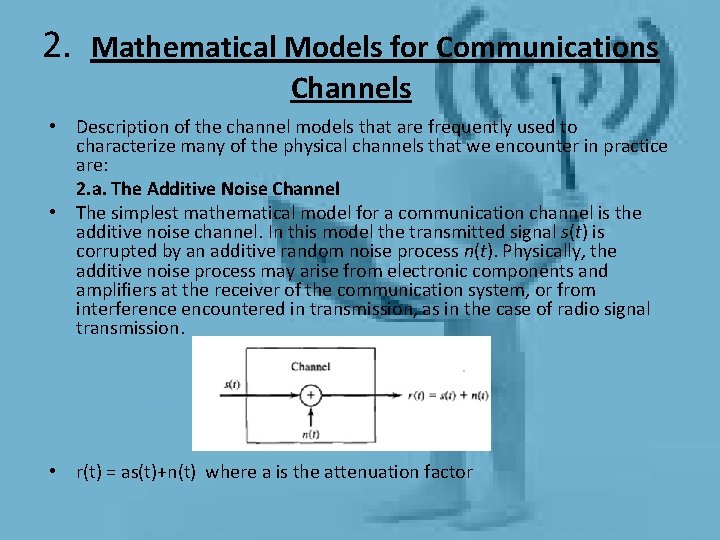 2. Mathematical Models for Communications Channels • Description of the channel models that are 2. Mathematical Models for Communications Channels • Description of the channel models that are