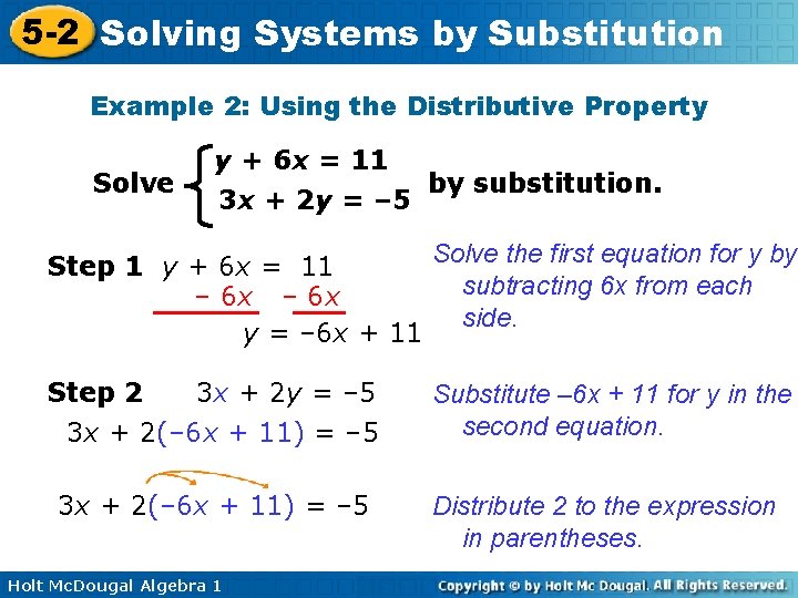 5 -2 Solving Systems by Substitution Example 2: Using the Distributive Property Solve y 5 -2 Solving Systems by Substitution Example 2: Using the Distributive Property Solve y