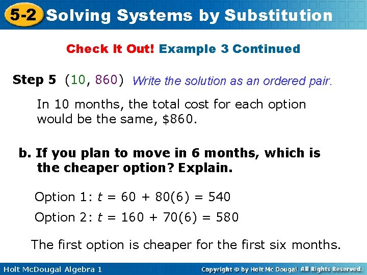 5 -2 Solving Systems by Substitution Check It Out! Example 3 Continued Step 5 5 -2 Solving Systems by Substitution Check It Out! Example 3 Continued Step 5