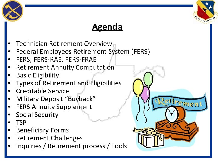 Agenda • • • • Technician Retirement Overview Federal Employees Retirement System (FERS) FERS,