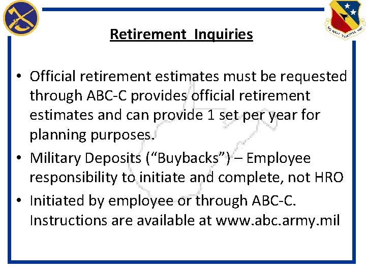 Retirement Inquiries • Official retirement estimates must be requested through ABC-C provides official retirement