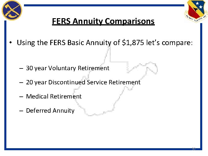 FERS Annuity Comparisons • Using the FERS Basic Annuity of $1, 875 let’s compare: