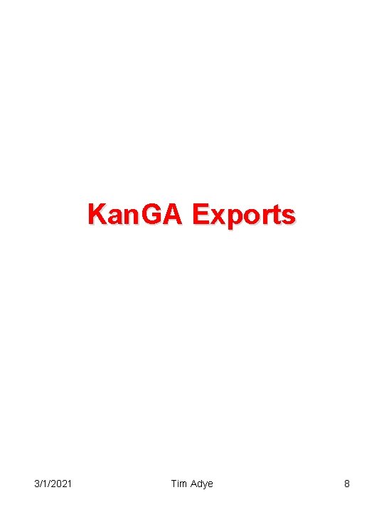 Kan. GA Exports 3/1/2021 Tim Adye 8 