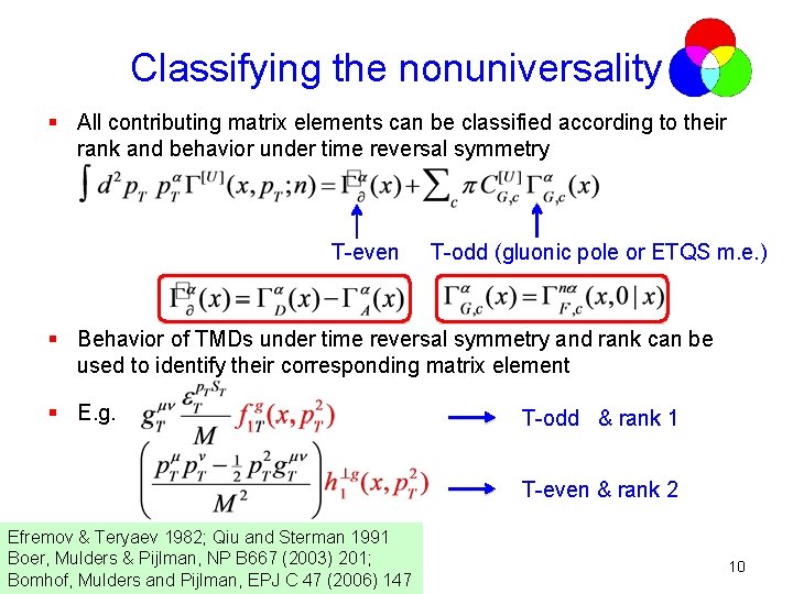 Classifying the nonuniversality § All contributing matrix elements can be classified according to their