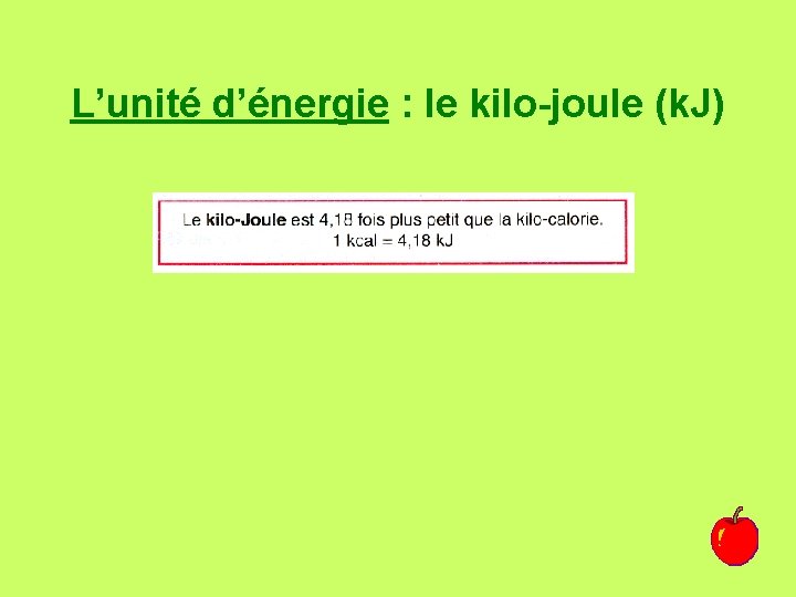 L’unité d’énergie : le kilo-joule (k. J) 