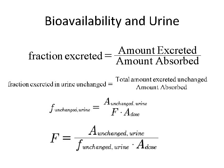Bioavailability and Urine Bioavailability and Urine