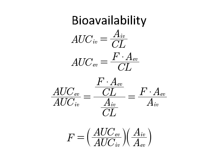 Bioavailability Bioavailability