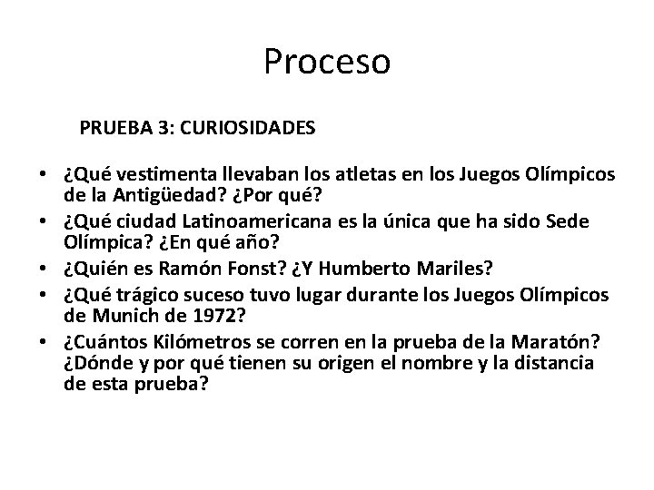 Proceso PRUEBA 3: CURIOSIDADES • ¿Qué vestimenta llevaban los atletas en los Juegos Olímpicos