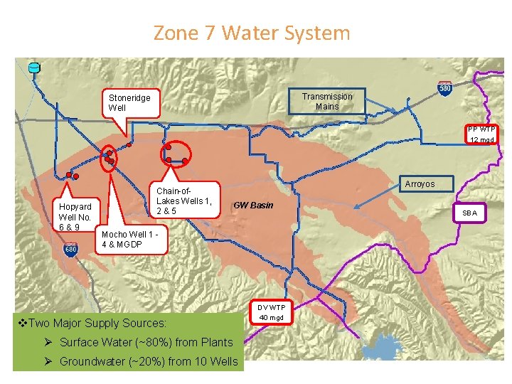 Zone 7 Water System Dougherty Reservoir Transmission Mains Stoneridge Well PP WTP 12 mgd