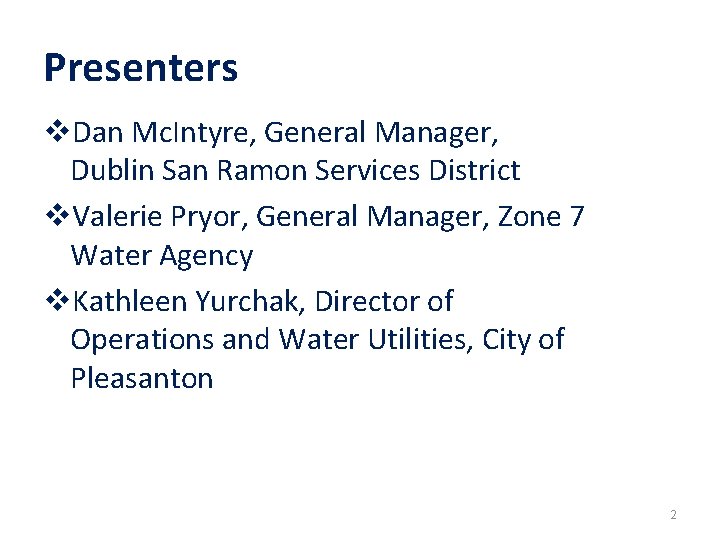Presenters v. Dan Mc. Intyre, General Manager, Dublin San Ramon Services District v. Valerie