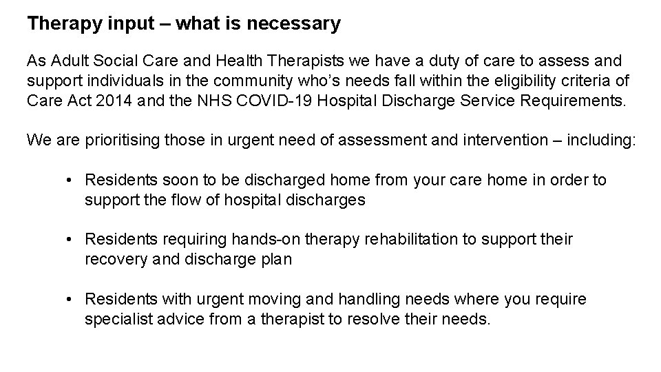 Therapy input – what is necessary As Adult Social Care and Health Therapists we