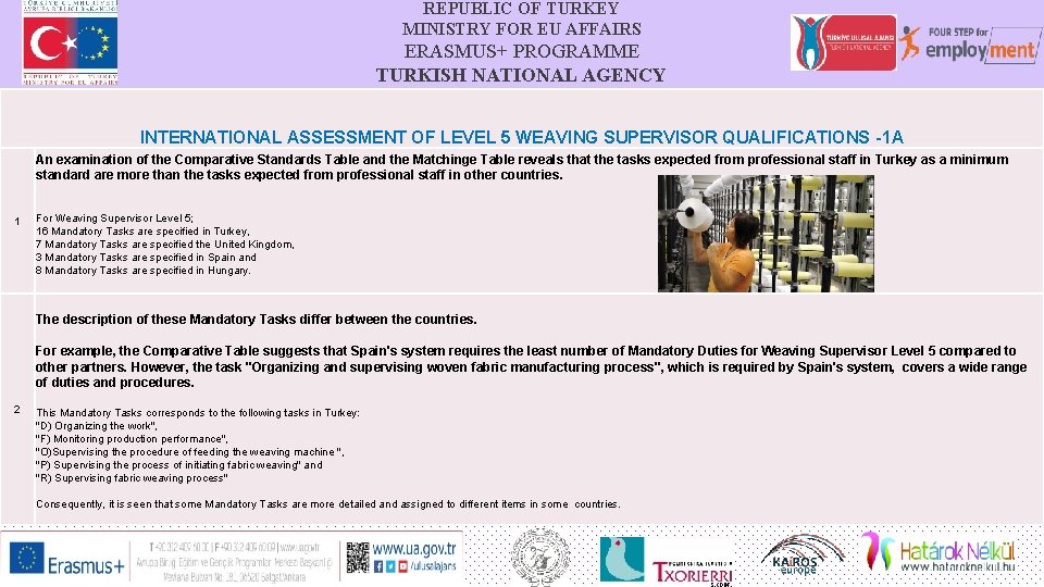 REPUBLIC OF TURKEY MINISTRY FOR EU AFFAIRS ERASMUS+ PROGRAMME TURKISH NATIONAL AGENCY INTERNATIONAL ASSESSMENT