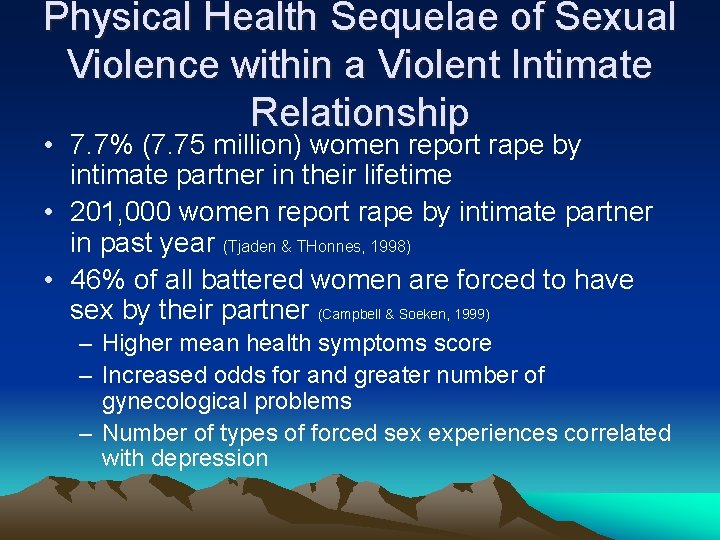 Physical Health Sequelae of Sexual Violence within a Violent Intimate Relationship • 7. 7%