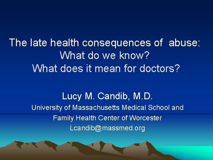 The late health consequences of abuse: What do we know? What does it mean